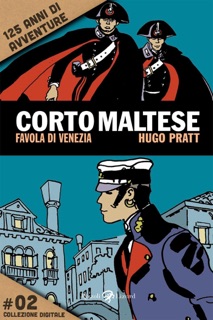 Corto Maltese - 2. Favola di Venezia by Hugo Pratt