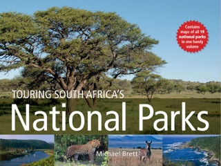 Touring South Africa's National Parks by Michael Brett