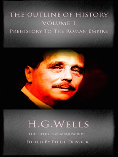 The Outline of History Volume 1 by H.G. Wells & Philip Dossick