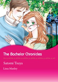 The Bachelor Chronicles - Satomi Tsuya & MELISSA A. MANLEY