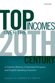Top Incomes Over the Twentieth Century - A. B. Atkinson & Thomas Piketty