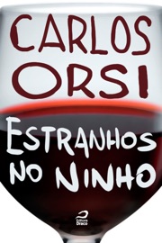 Estranhos no ninho - Carlos Orsi