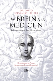 Uw brein als medicijn - David Servan-Schreiber