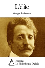 L’élite - Georges Rodenbach