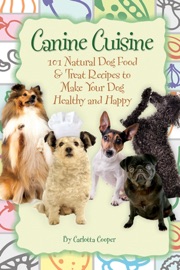 Canine Cuisine - Carlotta Cooper