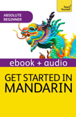 Get Started in Beginner's Mandarin Chinese: Teach Yourself (New Edition) (Enhanced Edition) - Elizabeth Scurfield & Song Lianyi