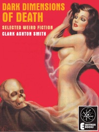Dark Dimensions of Death - Clark Ashton Smith & D.M. Mitchell
