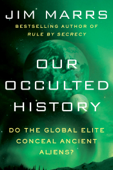 Our Occulted History - Jim Marrs