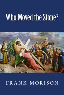 Who Moved the Stone?