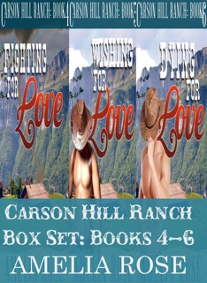 Carson Hill Ranch Box Set: Books 4 - 6 by Amelia Rose