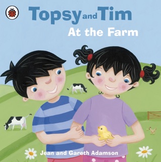 Topsy and Tim: At the Farm (Enhanced Edition) by Jean Adamson