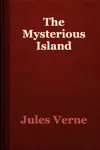 The Mysterious Island by Jules Verne Book Summary, Reviews and Downlod