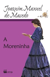 A moreninha - Joaquim Manuel de Macedo