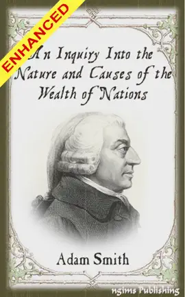 Read: An Inquiry into the Nature and Causes of Book the Wealth of Nations + FREE Audio Included