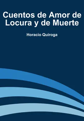 Read: Book Cuentos de Amor de Locura y de Muerte