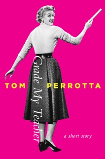 Grade My Teacher by Tom Perrotta