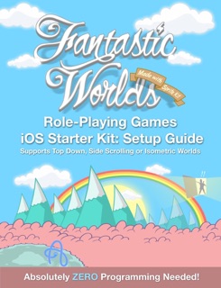 Fantastic Worlds Role Playing Games iOS Starter Kit: Setup Guide by Justin Dike