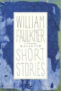 Selected Short Stories - William Faulkner Selected Short Stories - William Faulkner