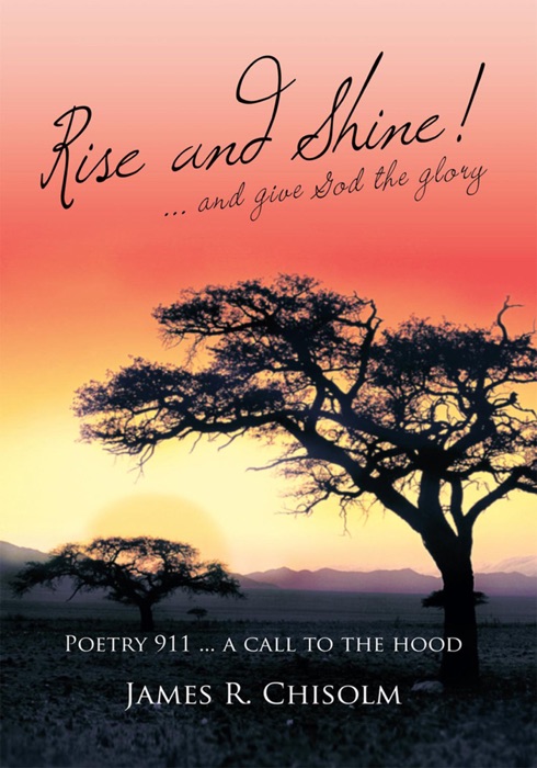 Rise And Shine! ... And Give God The Glory