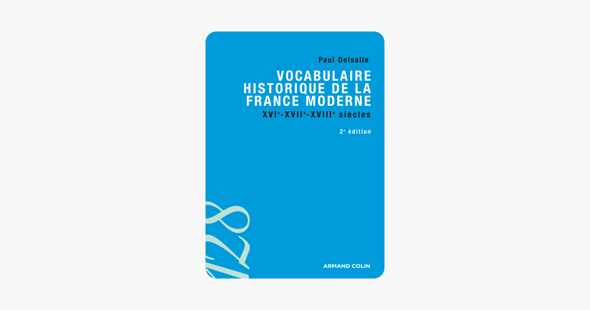 Vocabulaire Historique De La France Moderne - 