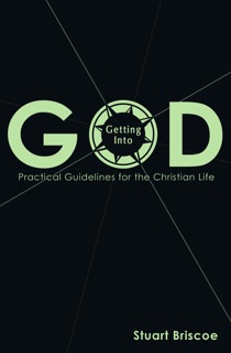 Getting Into God by Stuart Briscoe