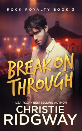 Read: Break on Through (Rock Royalty Book Book 3)