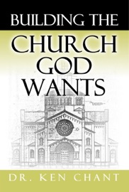 Building the Church God Wants - Ken Chant & HMS Studio