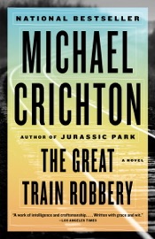 The Great Train Robbery - Michael Crichton