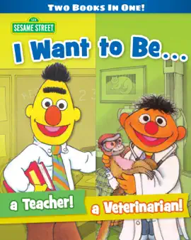 Read: I Want to Be a Teacher! Book I Want to Be a Veterinarian! (Sesame Street)