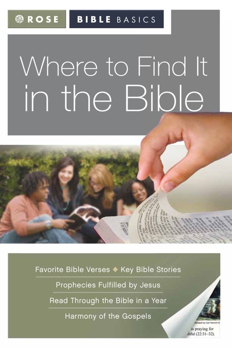 Rose Bible Basics: Where to Find it in the Bible