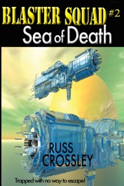 Blaster Squad #2 - Russ Crossley