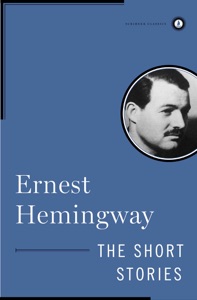 The Short Stories of Ernest Hemingway