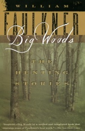 Big Woods - William Faulkner