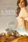 A New Beginning by Amelia Adams Book Summary, Reviews and Downlod