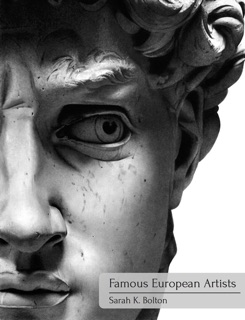 Famous European Artists by Sarah K. Bolton