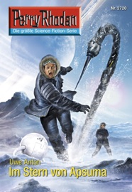 Perry Rhodan 2720: Im Stern von Apsuma - Uwe Anton