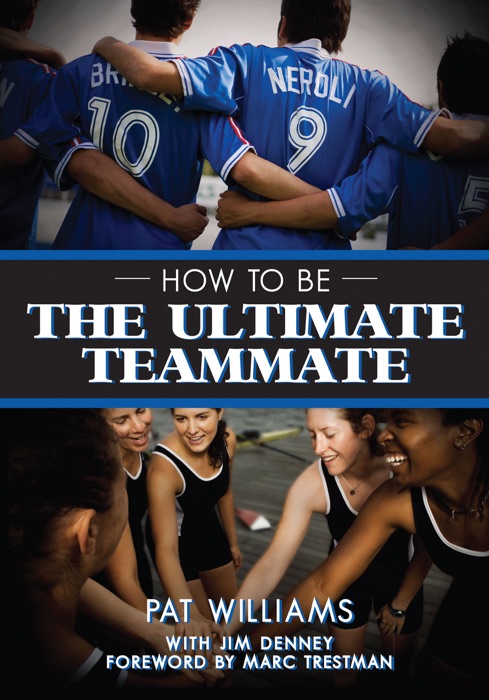 How to Be the Ultimate Teammate