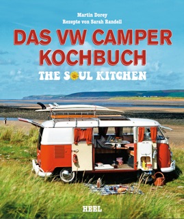 Das VW Camper Kochbuch by Martin Dorey & Sarah Randell