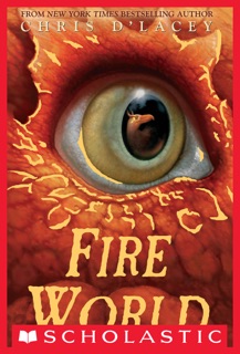 Fire World (The Last Dragon Chronicles #6) by Chris d'Lacey