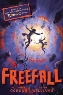 Freefall (Tunnels #3) by Roderick Gordon & Brian Williams