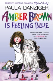 Amber Brown Is Feeling Blue - Paula Danziger