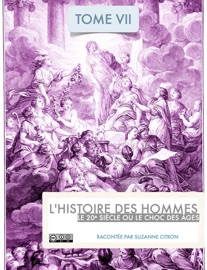 L'Histoire des hommes - Le 20e siècle ou le choc des âges - Suzanne Citron