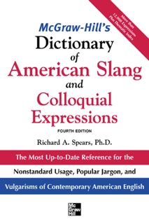 McGraw-Hill's Dictionary of American Slang 4E (PB) by Richard A. Spears