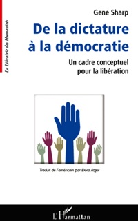 De la dictature à la démocratie by Gene Sharp