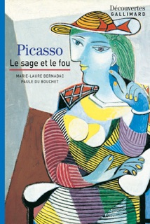 Pablo Picasso - Découvertes Gallimard by Paule Du Bouchet & Marie-Laure Bernadac