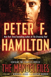 The Mandel Files, Volume 1: Mindstar Rising & A Quantum Murder - Peter F. Hamilton