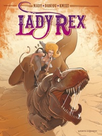 Lady Rex - Ludovic Danjou, MAD'y & Kmixe