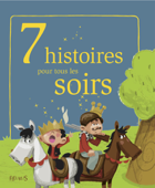 7 histoires pour tous les soirs - Charlotte Grossetête, Christelle Chatel & Raphaële Glaux