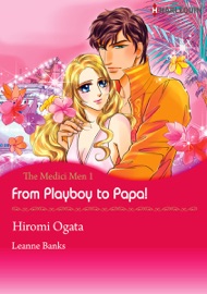 From Playboy to Papa! - Hiromi Ogata & Leanne Banks