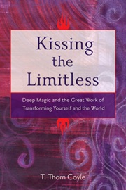 Kissing the Limitless - T. Thorn Coyle
